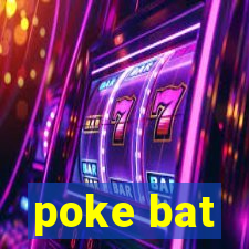 poke bat